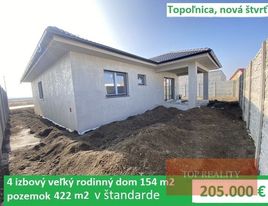 4 izbový veľký rodinný dom 154 m2 v štandarde, pozemok 471 m2, Topoľnica nová štvrť 205.000 €