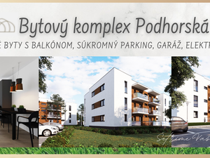 Ekologickejšie bývanie v 2-izbovom byte s balkónom BYTOVÝ KOMPLEX PODHORSKÁ, vlastný parking, uzavre