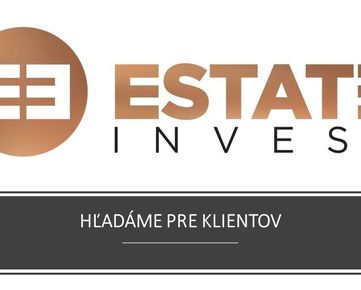 ESTATE INVEST - Hľadáme pre klienta - dvojizbový byt v Ružinove