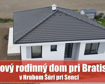 4 izbový rodinný dom pri Bratislave – v Hrubom Šúri pri Senci