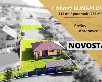 REZERVOVANÝ - NOVOSTAVBA - 4 izbový BUNGALOV 112 m² v centre, za OcÚ Abranovce