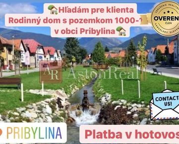 Kúpa:Hľadám Rodinný dom s pozemkom od 1000 do 1500m2 v obci Pribylina