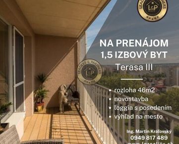 Na prenájom 1,5 izbový byt v novostavbe Terasa III