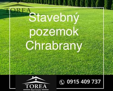TOREA-Vynikajúca investičná príležitosť- pozemok Chrabrany 600 m2.