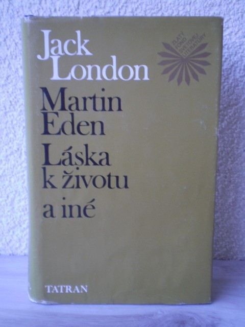 Jack London - 3 v 1-Martin Eden, Láska  k životu