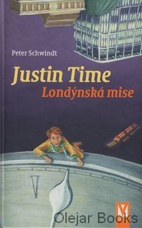  Schwindt, Peter: Justin Time 5: Londýnská mise 