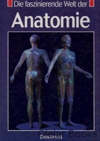  kolektív autorov: Die faszinierende Welt der Anatomie 
