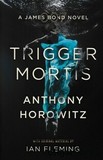  Horowitz, Anthony: Trigger Mortis 
